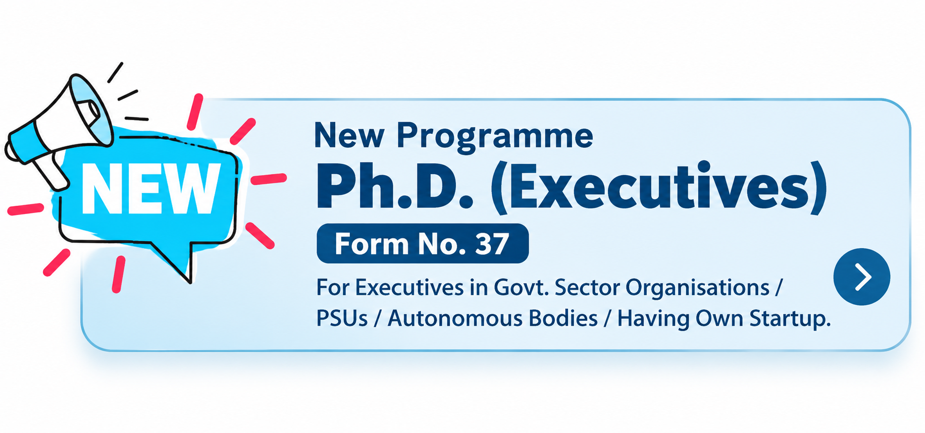 New Programme - Ph.D. (Executives), Form No. 37